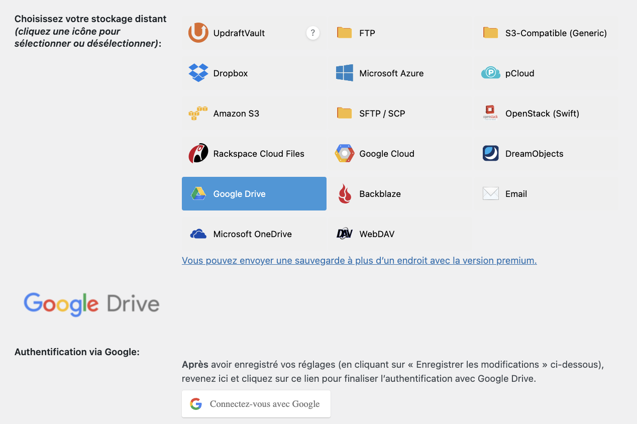 Pour les utilisateurs de WordPress, le plugin UpdraftPlus permet en quelques clics de sécuriser les sauvegardes sur un espace cloud externe comme Google Drive.